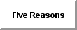 Five Reasons